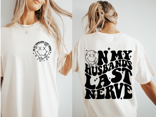 Husbands Last Nerve T-Shirt